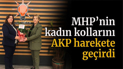 MHP'nin kadın kollarını AKP harekete geçirdi
